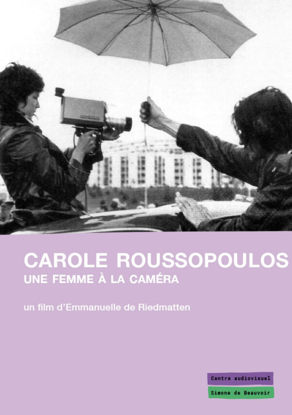 Carole Roussopoulos, une femme à la caméra