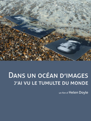 Dans un océan d'images - j'ai vu le tumulte du monde