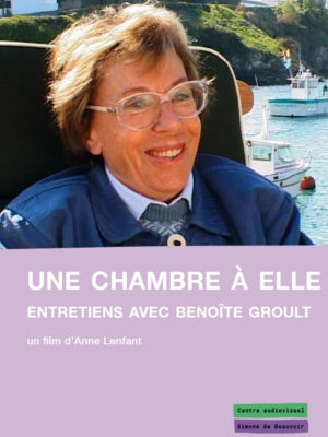 Une chambre à elle - Entretiens avec Benoîte Groult