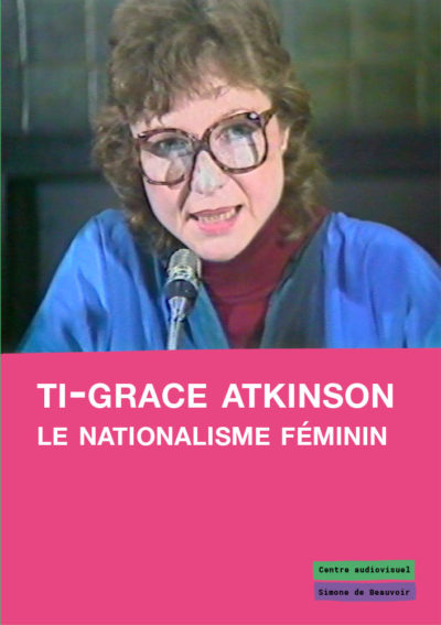 Ti-Grace Atkinson - Le nationalisme féminin